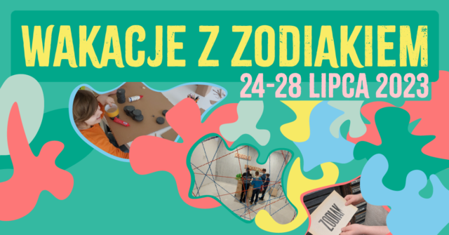 grafika przedstawiająca dzieci biorące udział w warsztatach artystycznych z napisem: Wakacje z Zodiakiem, 24–28 lipca 2023 roku
