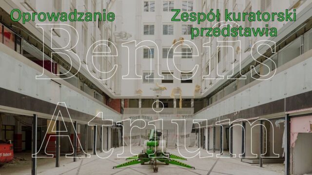 oprowadzanie po wystawie Benefis Atrium